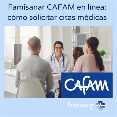 citas odontologicas cafam famisanar|Sacar Citas Cafam Famisanar: En línea y Teléfono